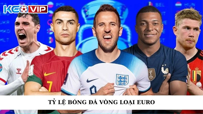 Tỷ Lệ Bóng Đá Vòng Loại Euro - Bí Kíp Chinh Phục Tấm Vé Vàng